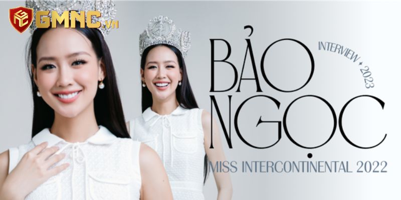 Hoa Hậu Bảo Ngọc Thông Qua GMNC Để Tự PR Bản Thân Dư Luận Đặt Nghi Vấn